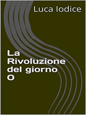 cover image of La rivoluzione del giorno 0